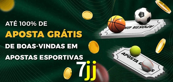 7jj Ate 100% de Aposta Gratis